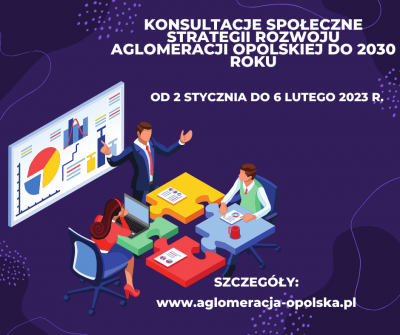 KONSULTACJE SPOŁECZNYCH STRATEGII ROZWOJU AGLOMERACJI OPOLSKIEJ DO 2030 ROKU WRAZ Z PROGNOZĄ ODDZIAŁYWANIA NA ŚRODOWISKO